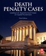 Death Penalty Cases Third Edition Leading US Supreme Court Cases on Capital Punishment