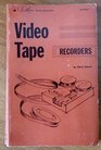 Video tape recorders