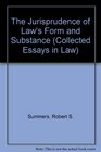 The Jurisprudence of Law's Form and Substance