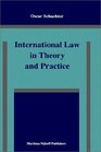 International Law in Theory and Practice