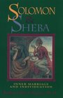 Solomon  Sheba Inner Marriage and Individuation