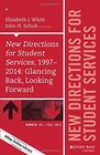 New Directions for Student Services 19972014 Glancing Back Looking Forward New Directions for Student Services Number 151