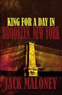 King for a Day in Brooklyn New York