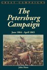 The Petersburg Campaign June 1864April 1865