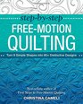 StepbyStep FreeMotion Quilting Turn 9 Simple Shapes into 80 Distinctive Designs  Bestselling author of First Steps to FreeMotion Quilting