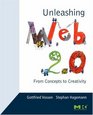 Unleashing Web 20 From Concepts to Creativity