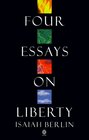 Four Essays on Liberty (Oxford Paperbacks)