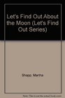 Let's Find Out About the Moon