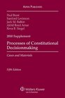 Processes of Constitutional Decisionmaking 2010 Case Supplement
