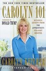 Carolyn 101  Business Lessons from The Apprentice's Straight Shooter