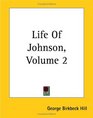 Life Of Johnson Volume 2