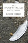 The Secret of the Ages In Seven Volumes