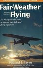 FairWeather Flying For VFR Pilots Who Want to Improve Their Skills and Flying Enjoyment