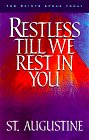 Restless Till We Rest in You 60 Reflections from the Writings of St Augustine