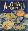 The Aloha Shirt Spirit of the Islands