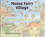 Mouse Fairy Village