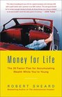 Money for Life The 20 Factor Plan for Accumulating Wealth While You're Young