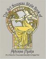 The Art Nouveau Style Book of Alphonse Mucha: All 72 Plates from "Documents D±Ecoratifs" in Original Color