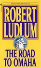 The Road to Omaha (Road to, Bk 2)