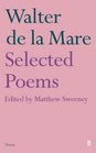 Selected Poems of Walter De La Mare (Poet to Poet: An Essential Choice of Classic Verse)