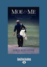 Moe  Me Encounters with Moe Norman Golf's Mysterious Genius