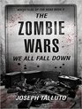 The Zombie Wars We All Fall Down