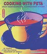 Cooking With PETA: Great Vegan Recipes for a Compassionate Kitchen