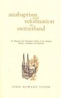 Anabaptism And Reformation in Switzerland