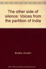 The other side of silence Voices from the partition of India