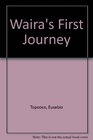 Waira's First Journey