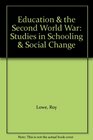 Education  the Second World War Studies in Schooling  Social Change