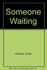 Someone Waiting