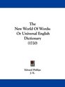 The New World Of Words Or Universal English Dictionary