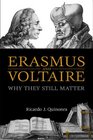 Erasmus and Voltaire Why They Still Matter