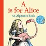 A is for Alice An Alphabet Book