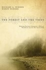 The Forest and the Trees Helping Teachers Integrate a Biblical Worldview Across the Curriculum
