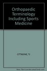 Orthopedic Terminology Including Sports Medicine