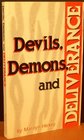 Devils demons and deliverance