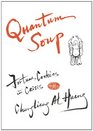 Quantum Soup Fortune Cookies in Crisis