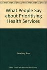 What People Say about Prioritising Health Services