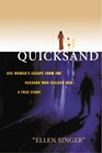 Quicksand One woman's escape from the husband who stalked her a true story