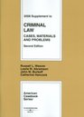Criminal Law Cases Materials and Problems 2d 2008 Supplement