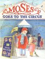 Moses Goes to the Circus (Moses Goes)