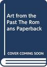 Art from the Past the Romans