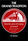 The Grand Tradition Seventy Years of Singing on Record