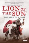 Lion of the Sun Book Three of Warrior of Rome