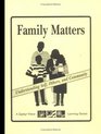Family Matters Understanding Self Others and Community