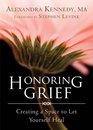 Honoring Grief Creating a Space to Let Yourself Heal