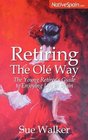 Retiring The Ol Way  The Young Retiree's Guide to Enjoying Life in Spain
