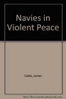 Navies in Violent Peace